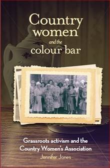 Country Women and the Colour Bar by Dr Jennifer Jones