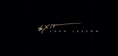 "Exit", Luka Lesson